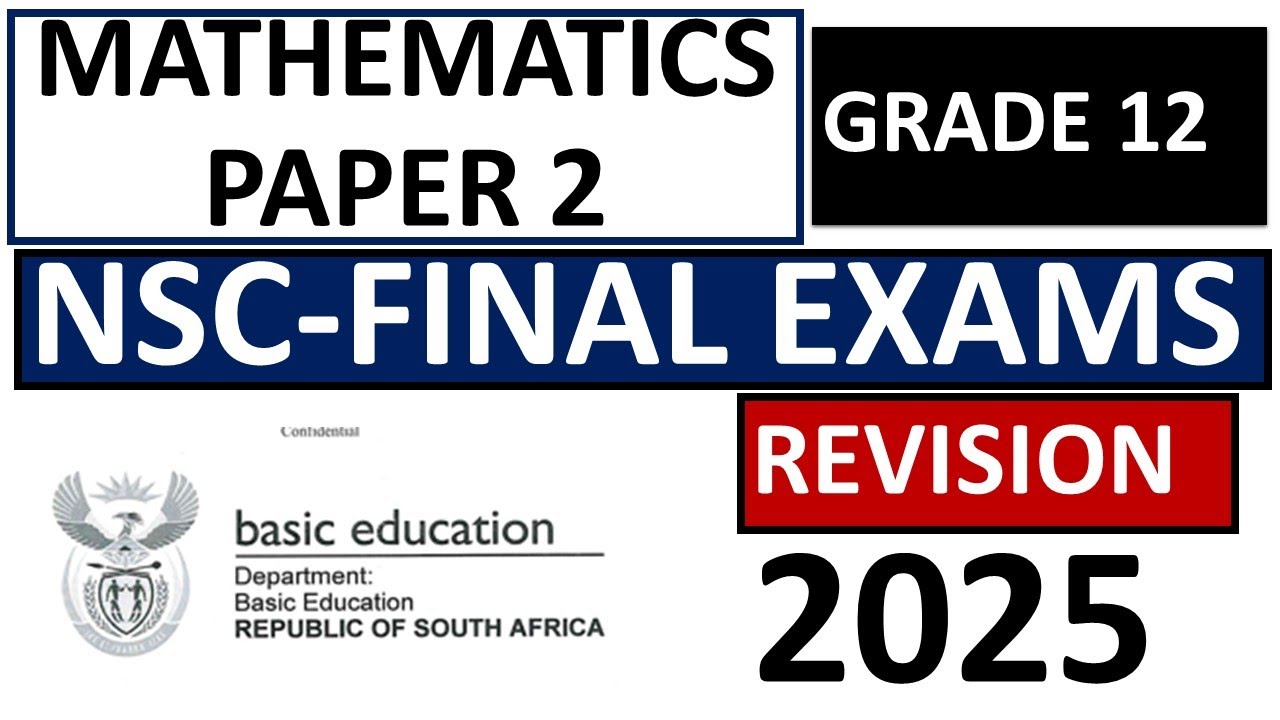 2025 MATHEMATICS P.2  GRADE 12 FINAL EXAM (THUNDEREDUC) GRADE 12 MATHEMATICS P.2 FINAL EXAM PREP