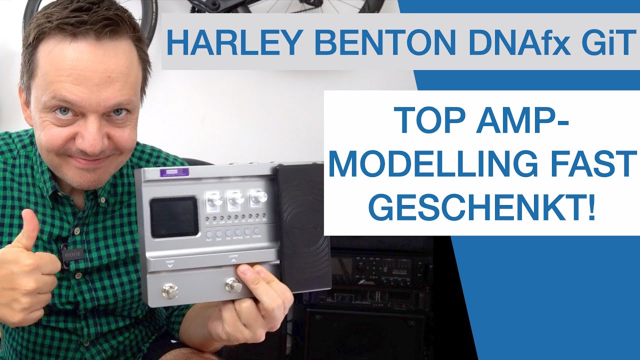 [TEST] Harley Benton DNAfx GiT   Top Amp Modelling fast geschenkt!