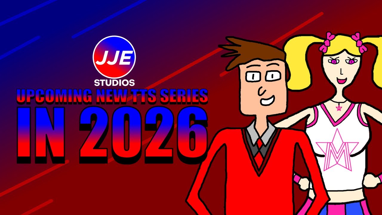 JJE Studios Upcoming TTS Series in 2026