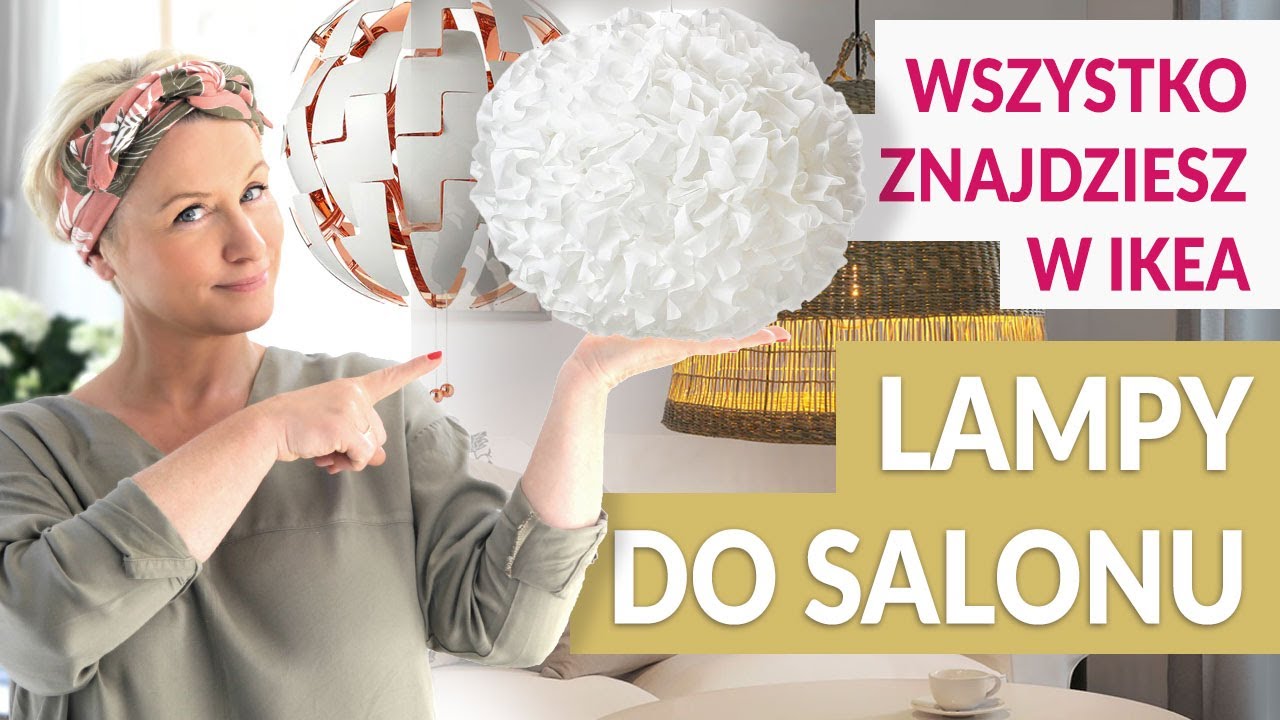 JAK DOBRAĆ ŚWIATŁO DO SALONU - wszystko znajdziesz w IKEA