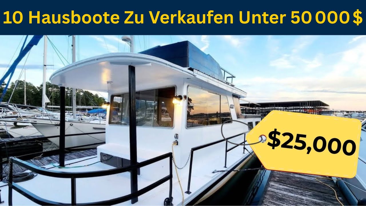 10 Hausboote zu verkaufen unter 50.000 $  Günstig als Wohnboot leben