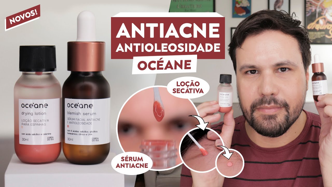 LOÇÃO SECATIVA PARA ESPINHAS e SÉRUM ANTIOLEOSIDADE OCÉANE