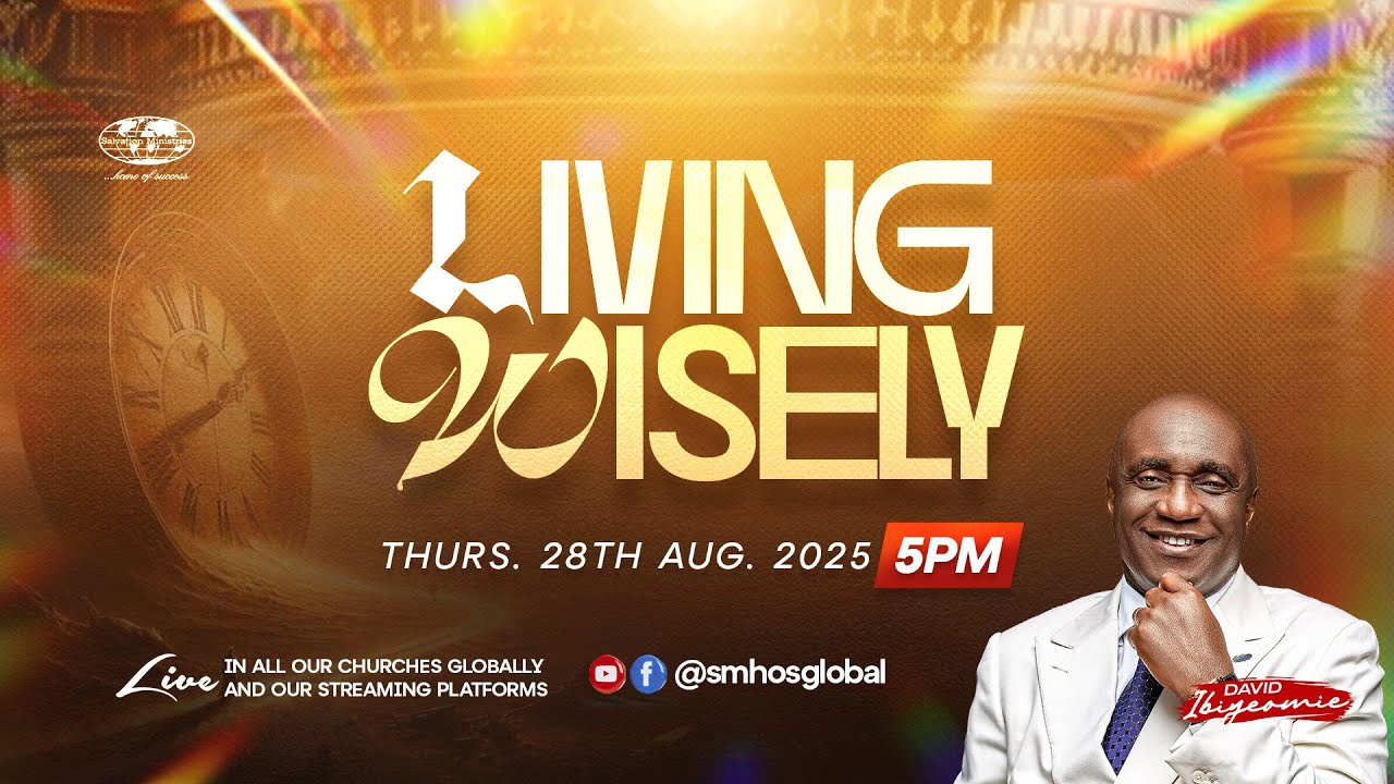 Living Wisely | Thursday, 28th August 2025