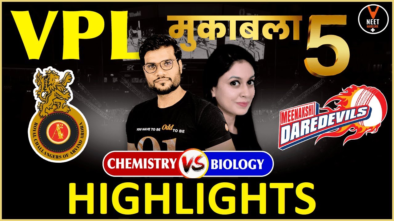Highlights VPL Match #5 | Chemistry vs Biology | NEET 2021 Preparation |Arvind Sir & Meenakshi Ma'am