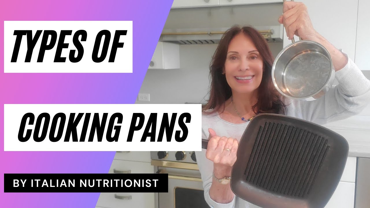 What are the best cooking pans to use? | By The Italian Nutritionist | Carol Amendola D'Anca