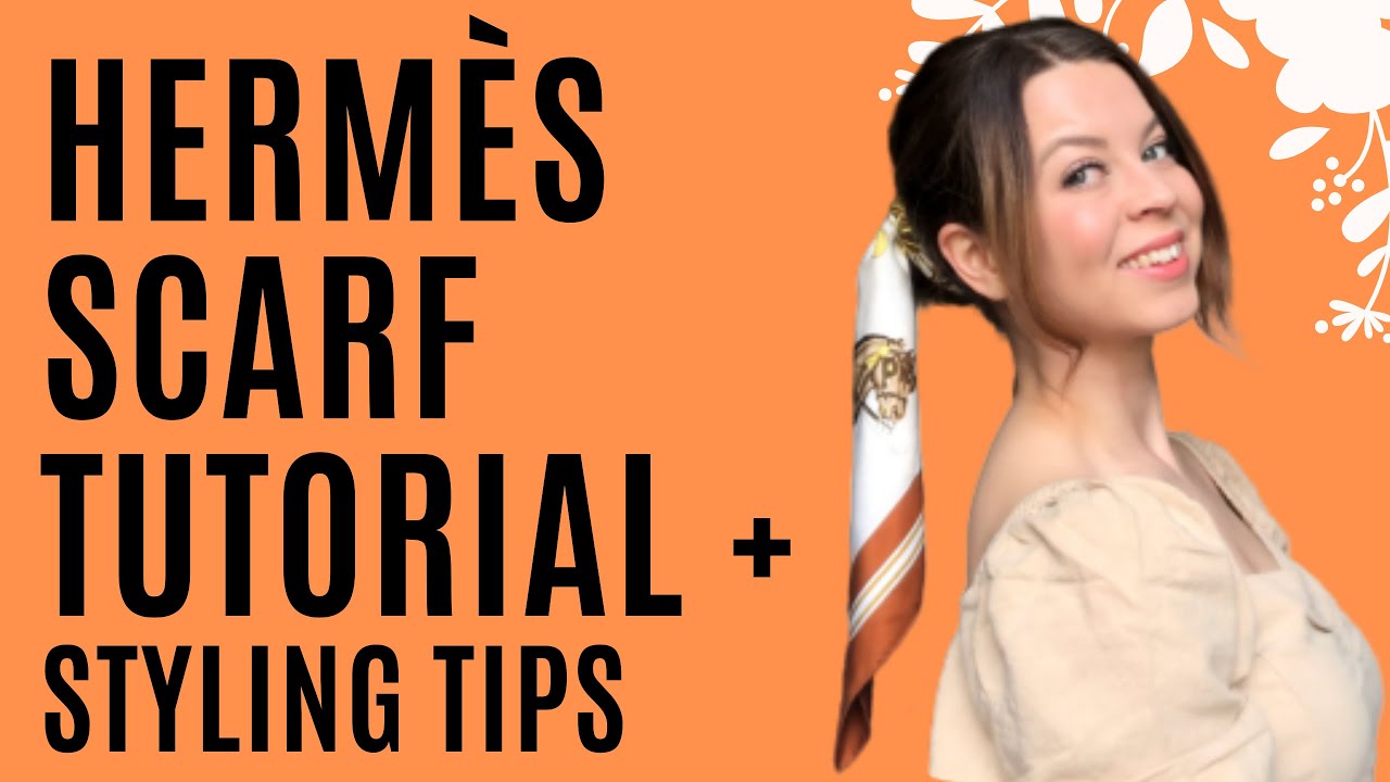 18 ways to tie a Hermès scarf - Tutorial and styling tips on how to wear and style a Hermes scarf !