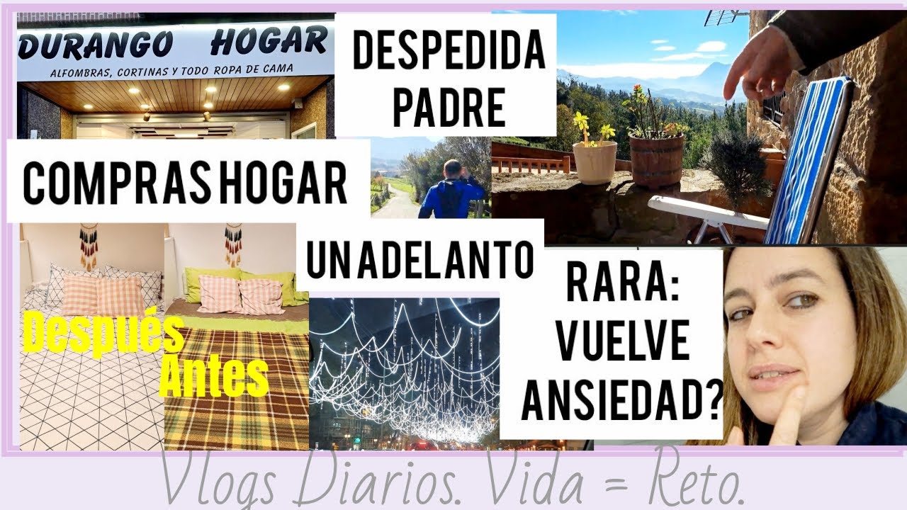 ESTOY RARA: QUE TENGO? + COMPRAS HOGAR + DESPEDIDA PADRE + UN ADELANTO de MADRID. VLOGS DIARIOS.