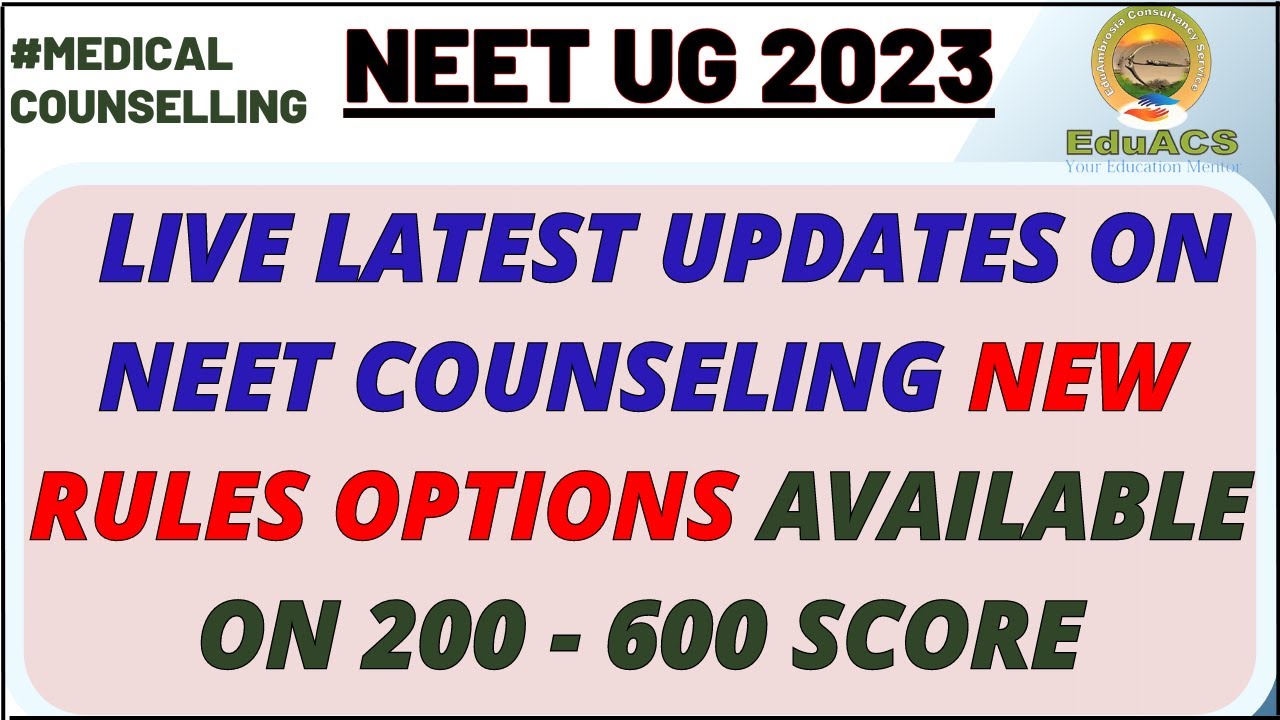 NEET UG Live Latest Updates on NEET Counseling New Rules  Options available on 200 -300-400-500-600