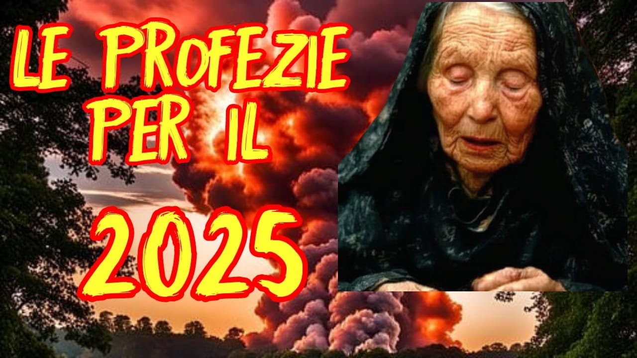Le 5 profezie di Baba Vanga per il 2025!