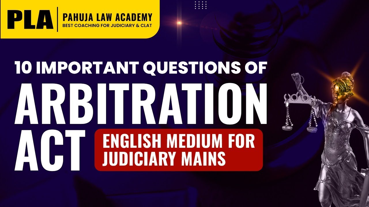 10 Important Questions of Arbitration Act - English Medium for Judiciary Mains