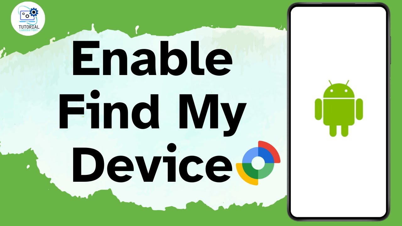 How To Enable Find My Device On Android Phone?