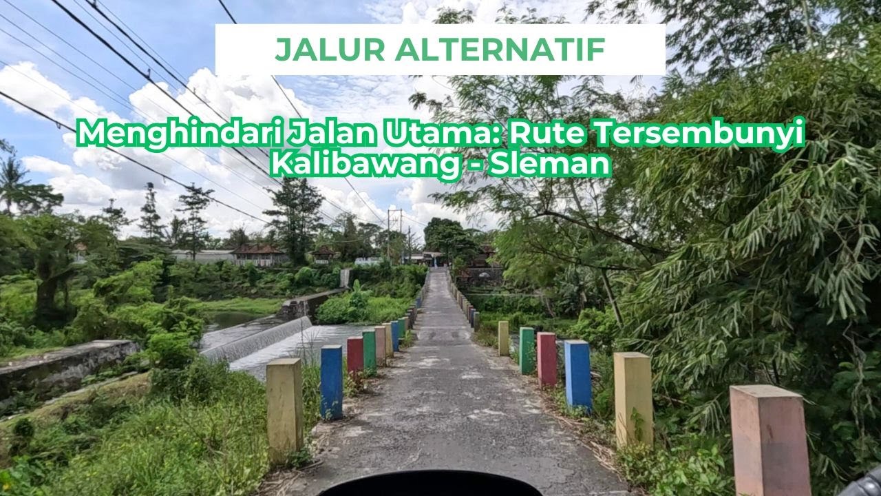 Menghindari Jalan Utama: Rute Tersembunyi Kalibawang-Sleman