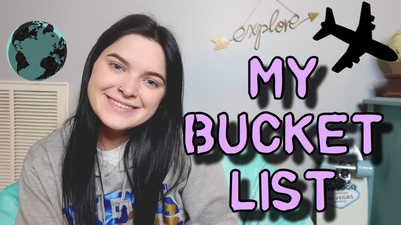my bucket list- 50 things to do before i die.