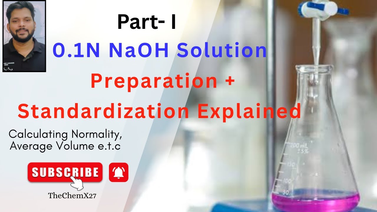 👉 0.1N NaOH Solution | Preparation & Standardization Explained | Part-I | TheChemX27