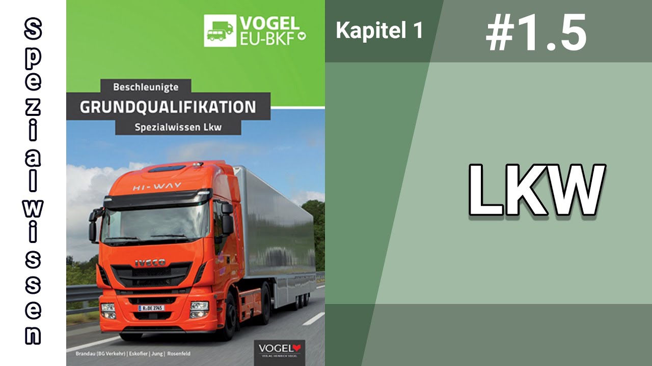 BKF - Spezialwissen LKW Kapitel 1.5 - Arten von Ladeg&uuml;tern