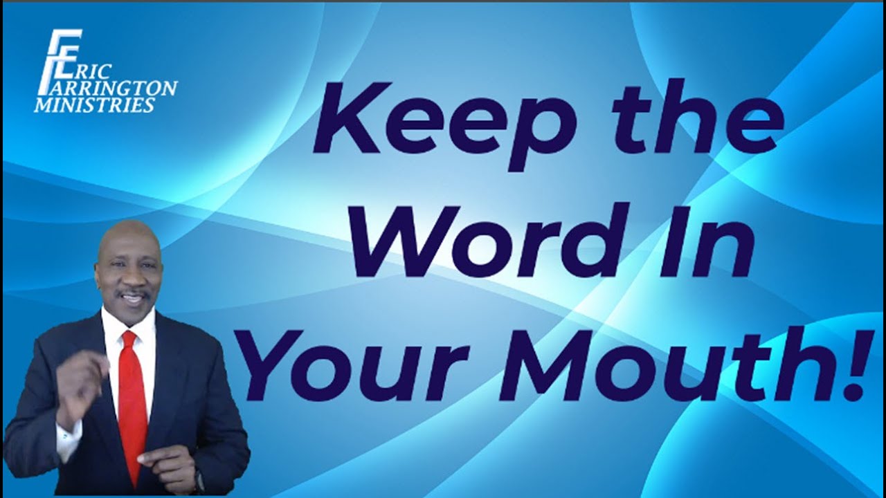 Keep the Word in Your Mouth