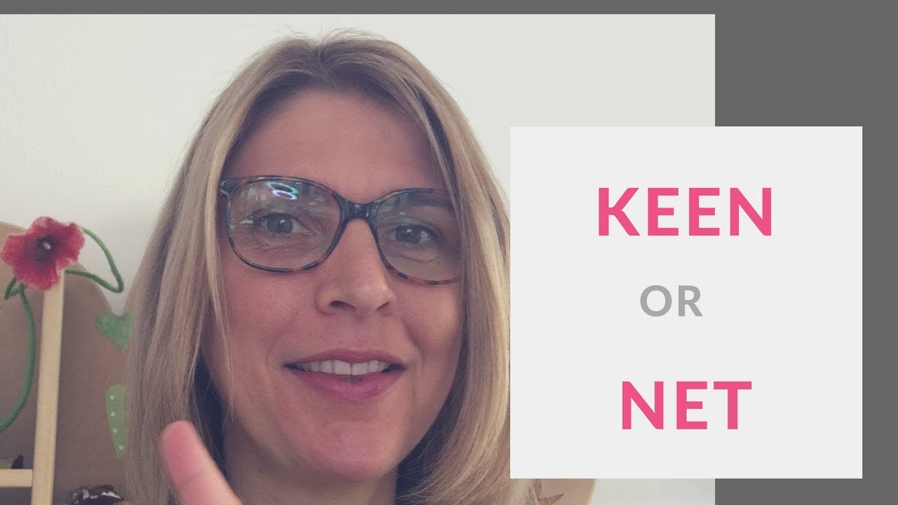 When do you say KEEN versus NET