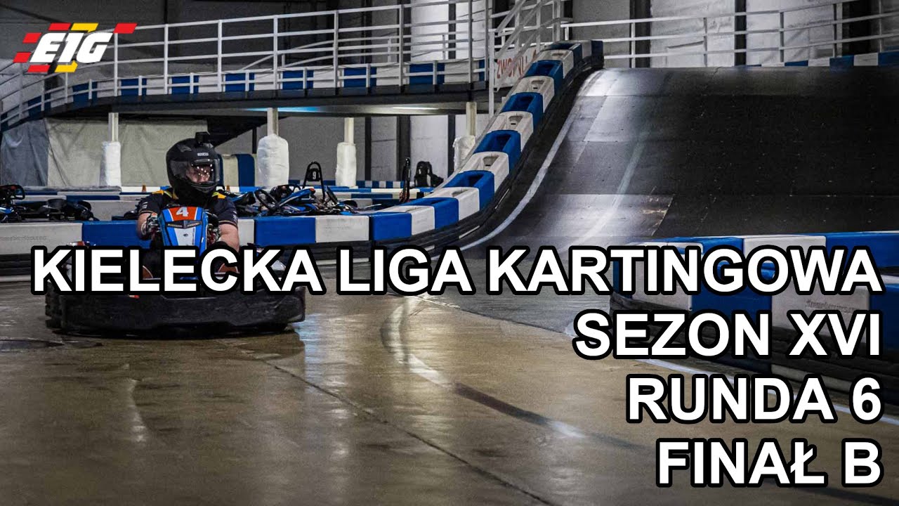 Kielecka Liga Kartingowa - Sezon XVI - Runda 6 - Finał B - E1Gokart Kielce