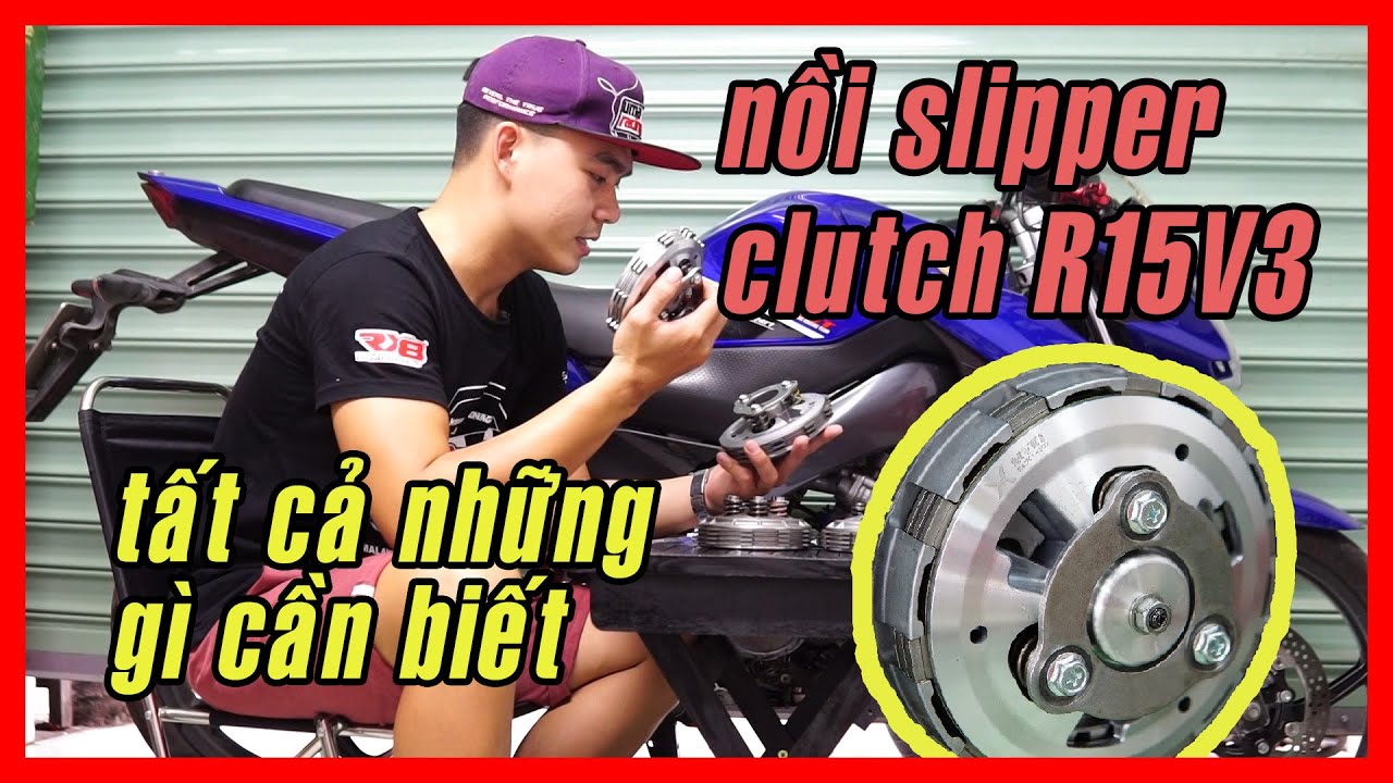 Test nồi Slipper clutch R15 V3 trên xe 62zz có hiệu quả không ? Chọn đồ hãng hay X1R ?