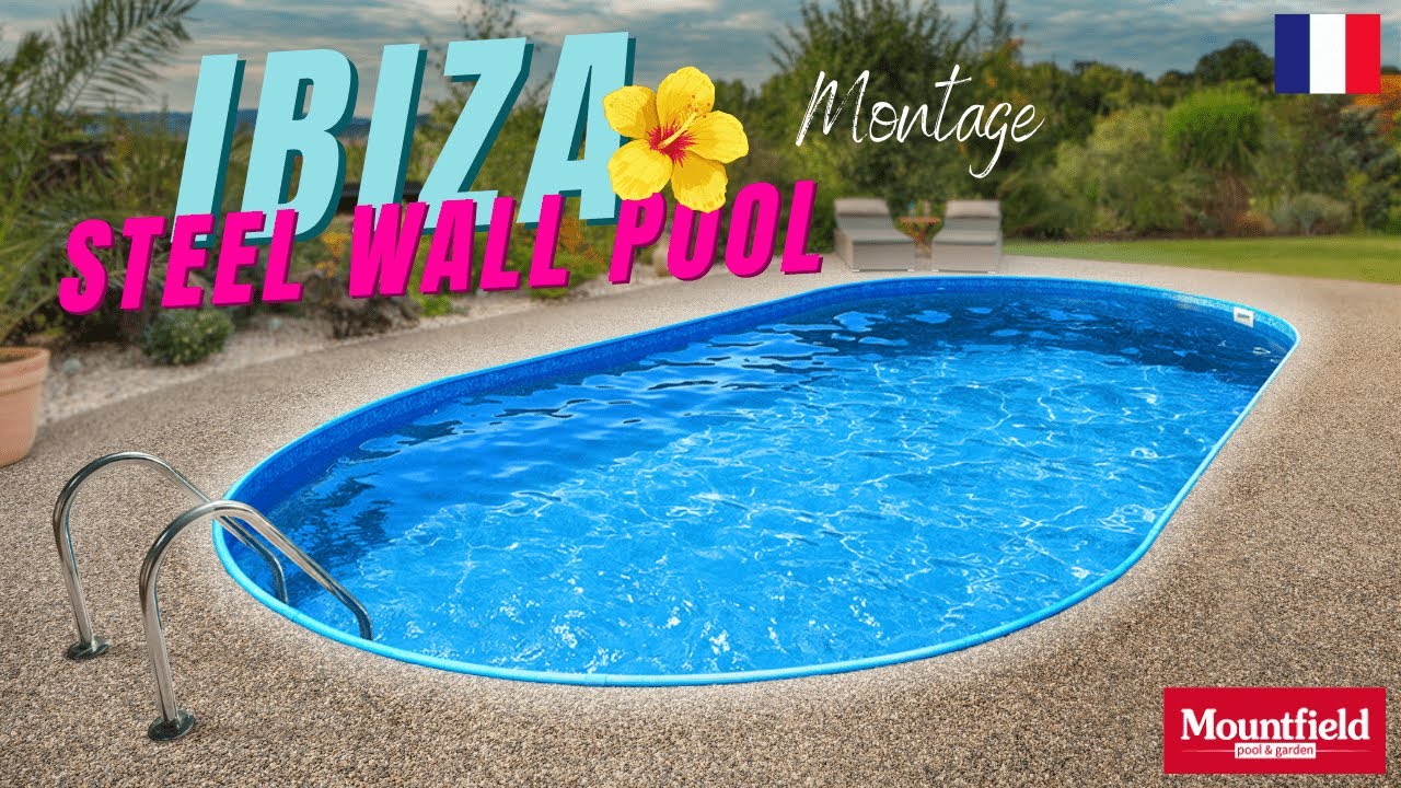 Steel wall pool IBIZA - montage manual FR