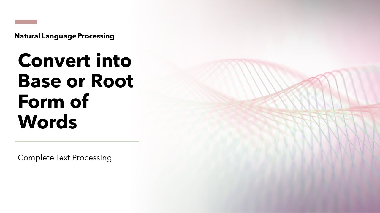 19 Convert into base or root form of word | Text Preprocessing and Mining for NLP | KGP Talkie