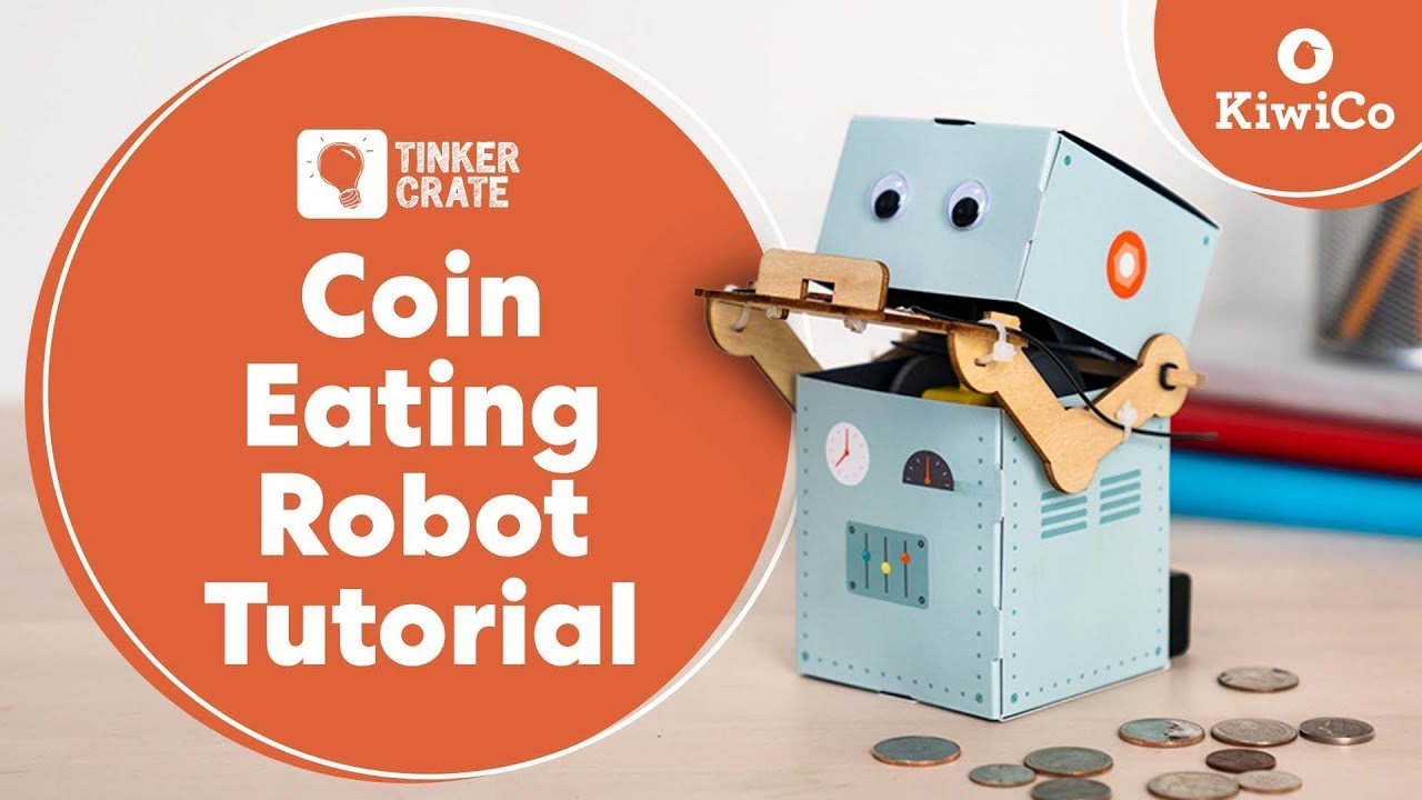 Build a Coin Eating Robot | Tinker Crate Project Instructions | KiwiCo