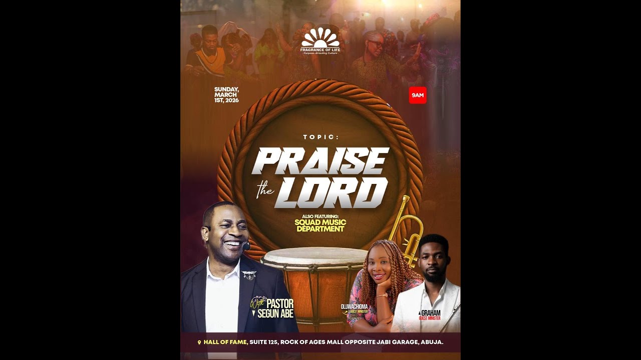 PRAISE THE LORD| WITH PASTOR SEGUN ABE | MARCH 01, 2026