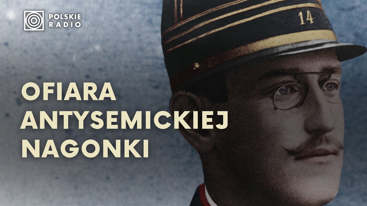 Alfred Dreyfus - niesłusznie oskarżony o szpiegostwo
