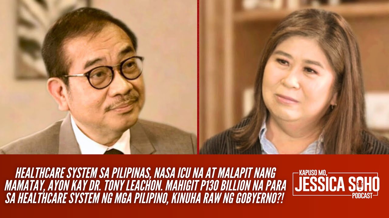 PH Healthcare system, nasa ICU na ayon kay Dr. Tony Leachon | Kapuso Mo, Jessica Soho Podcast