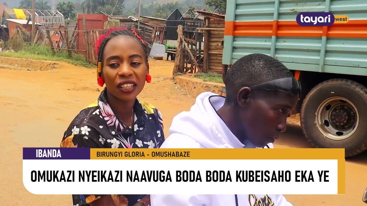 #AGAMUSHANJU: OMUKAZI NYEIKAZI NAAVUGA BODA BODA KUBEISAHO EKA YE - IBANDA