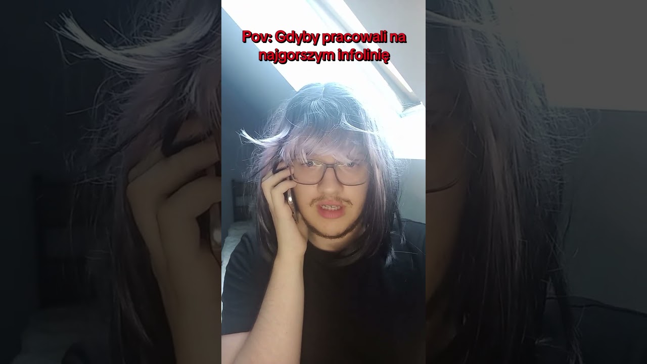 Gdyby pracowali na najgorszym infolinię 