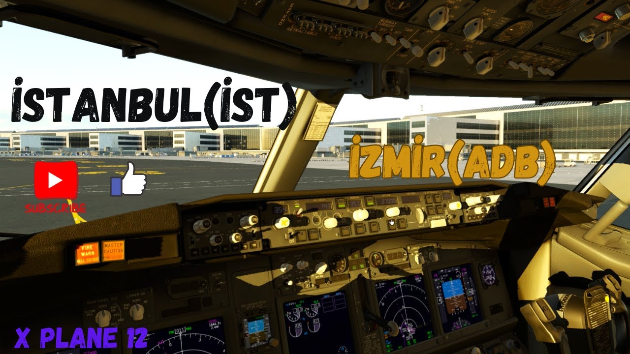 X Plane 12/Yeni İstanbul Airport(IST)-İzmir Adnan Menderes(ADB)/Zibo-B738 /Full Flight
