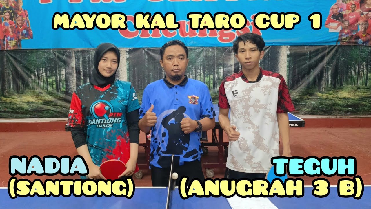 SERANG TERUS‼️Teguh (ANUGRAH 3 B) 🆚 Nadia (SANTIONG)||MAYOR KAL TARO CUP 1||GOR CENTRAL CILEUNGSI|