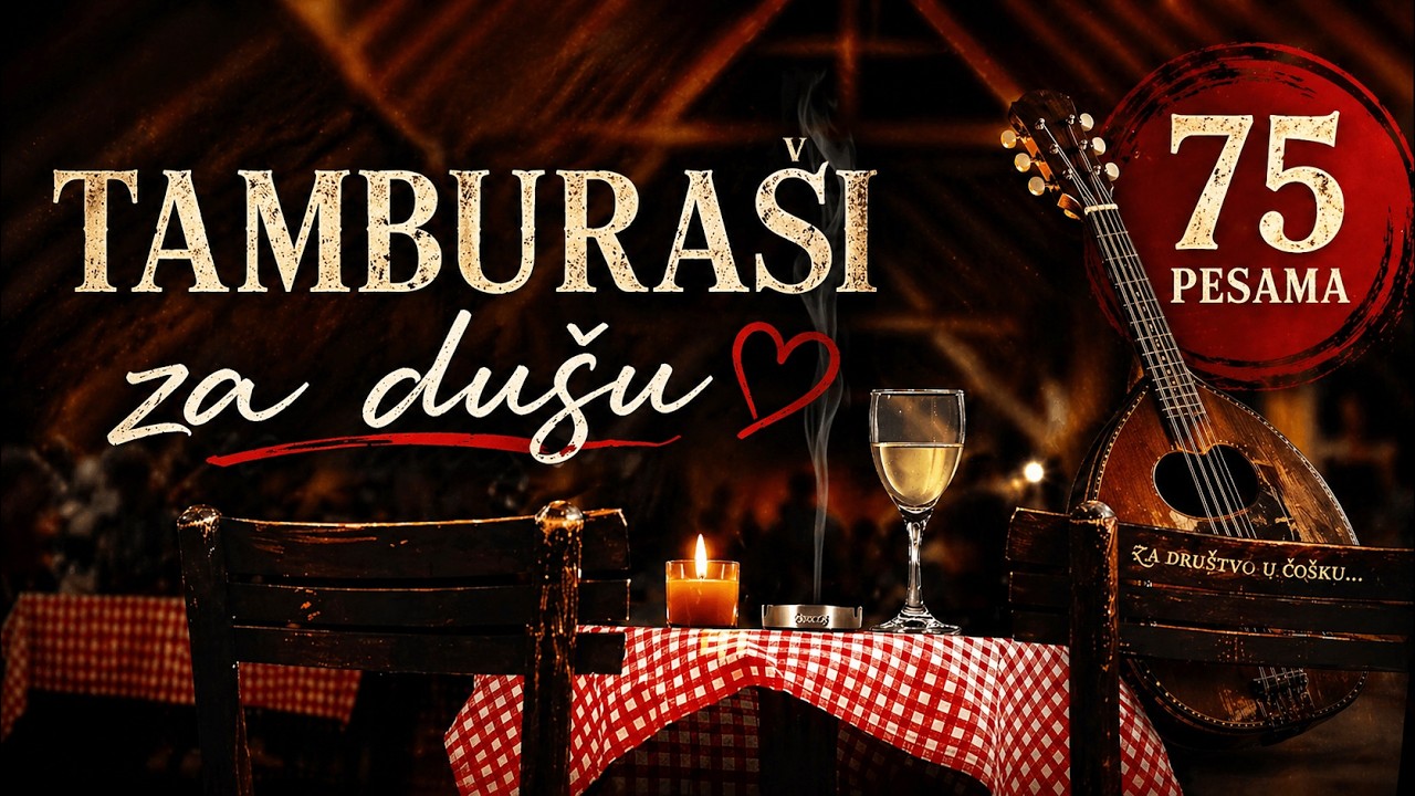 TAMBURAŠI - MEGA MIX - 75 PESAMA  ZAUVEK