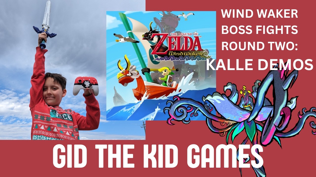 GID THE KID GAMES ZELDA WIND WAKER BOSS SERIES: KALLE DEMOS FIGHT