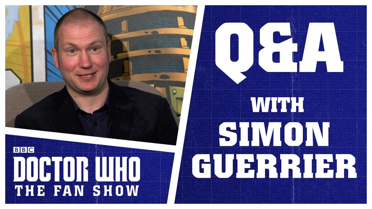 Q&A With Simon Guerrier - Doctor Who: The Fan Show
