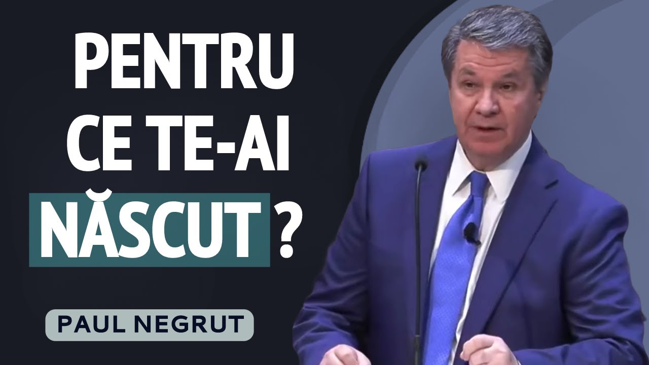 Paul Negruț - Pentru ce te-ai născut ? | PREDICĂ 2023