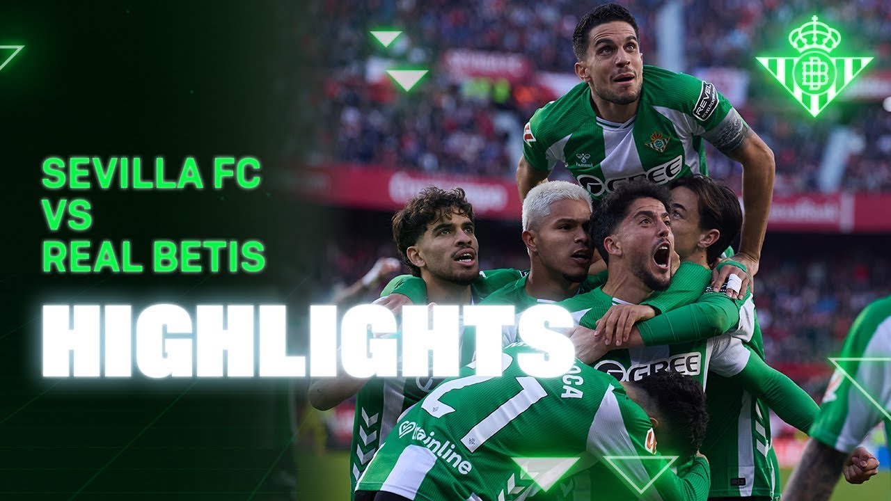 Resumen del partido Sevilla FC - Real Betis | HIGHLIGHTS | Real BETIS Balompi&eacute;
