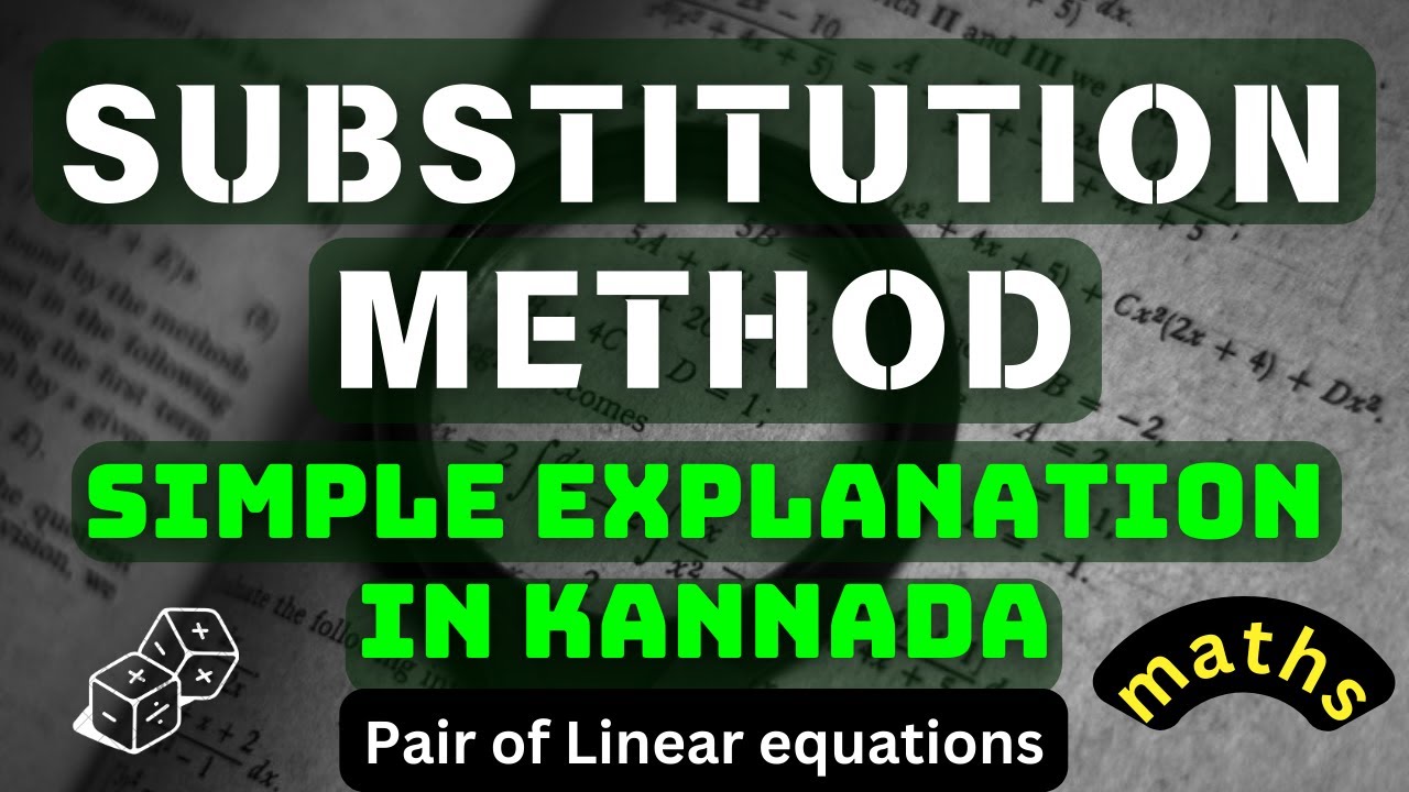 SUBSTITUTION METHOD | ಕನ್ನಡದಲ್ಲಿ | SIMPLE EXPLANATION IN KANNADA | Pair of Linear equations |