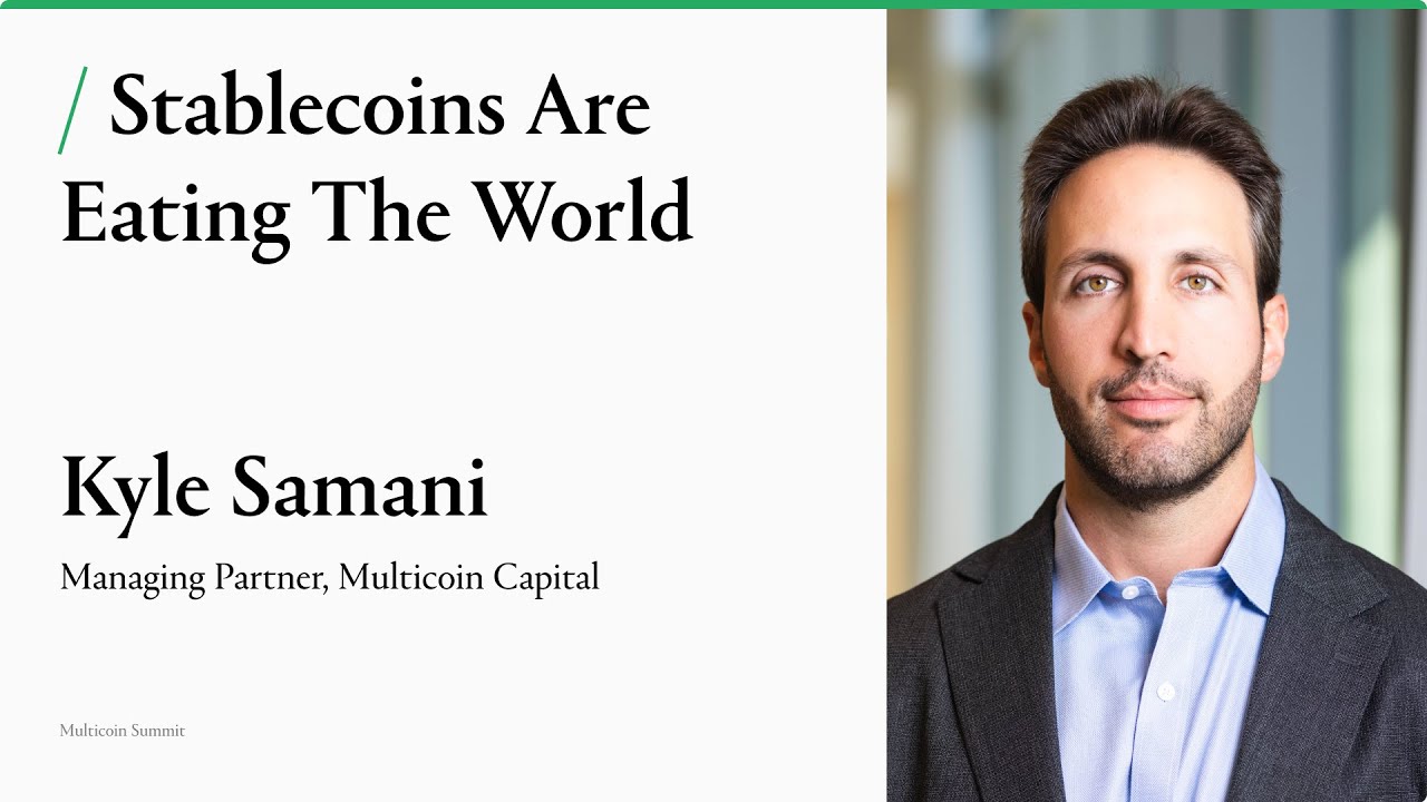 Stablecoins Are Eating The World | Kyle Samani | Multicoin Summit 2024
