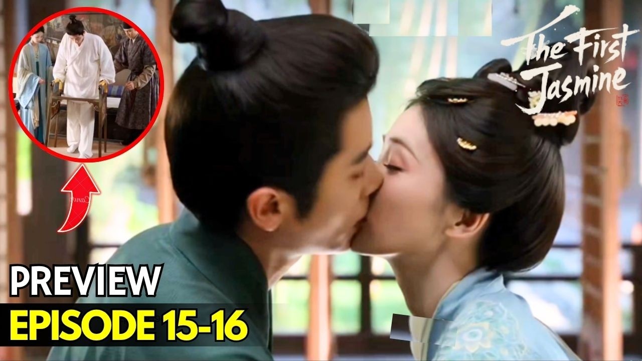 The First Jasmine Ep 15-16 Preview: Ye Li Helps Mo Xiuyao Walk Again And They Share Their First Kiss