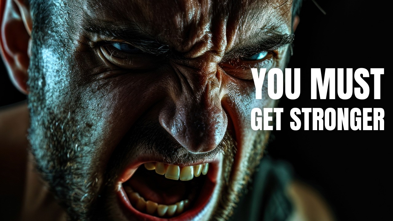 YOU MUST GET STRONGER - Motivational Video