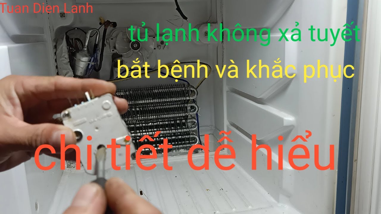 hướng dẫn sửa tủ lạnh không đông đá,chi tiết dễ hiểu nhất