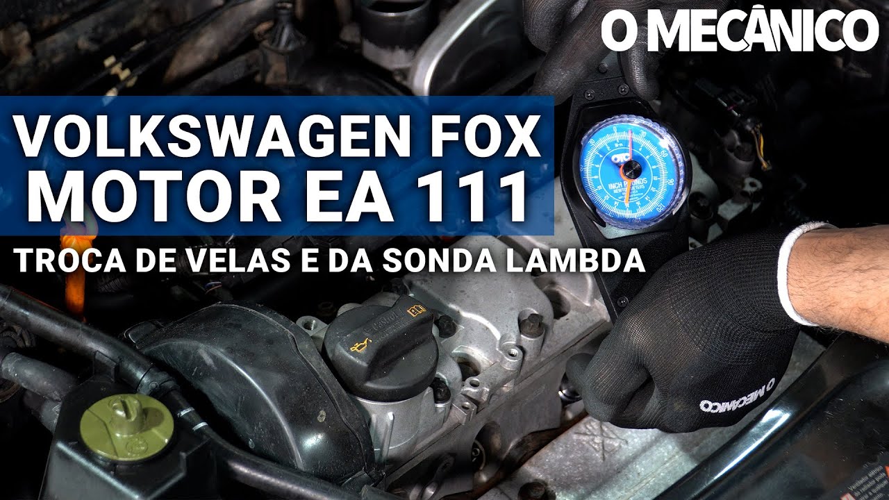 VOLKSWAGEN FOX MOTOR EA 111: troca de velas e da sonda lambda