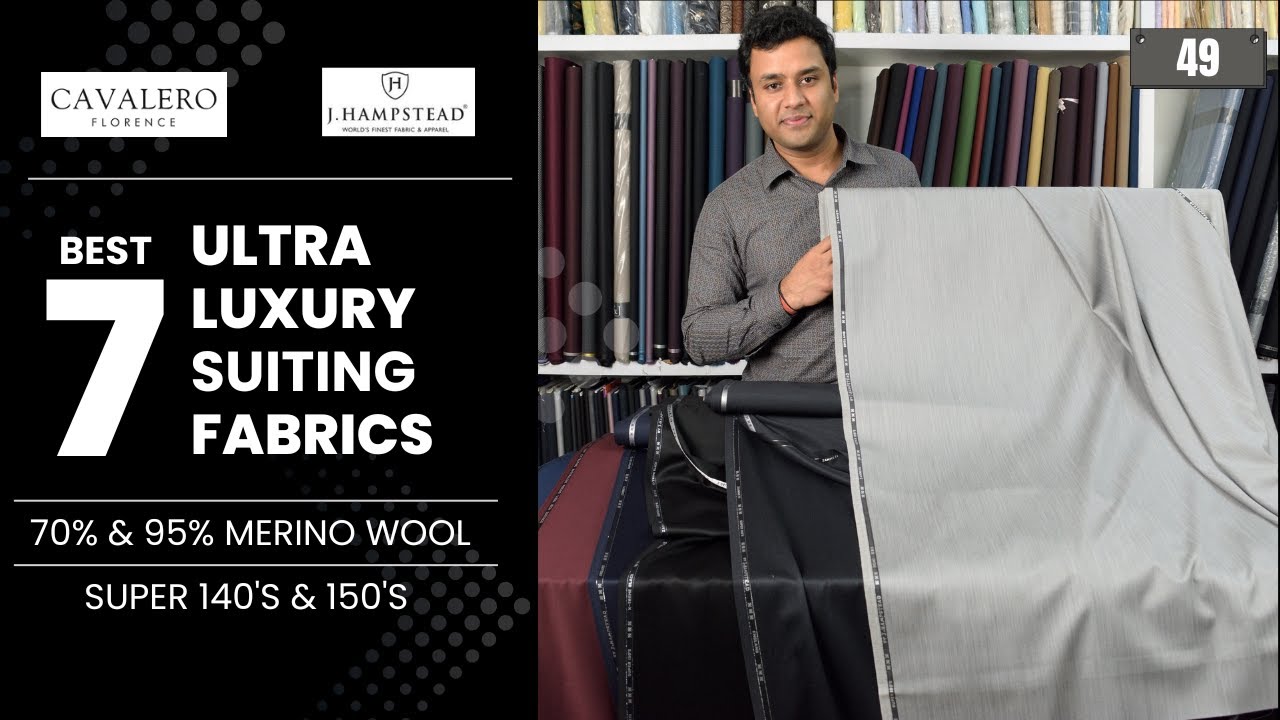 Finest Ultra Luxury Suiting Fabrics Super 140’s & 150’s | Cavalero Italy & J.Hampstead | Merino Wool
