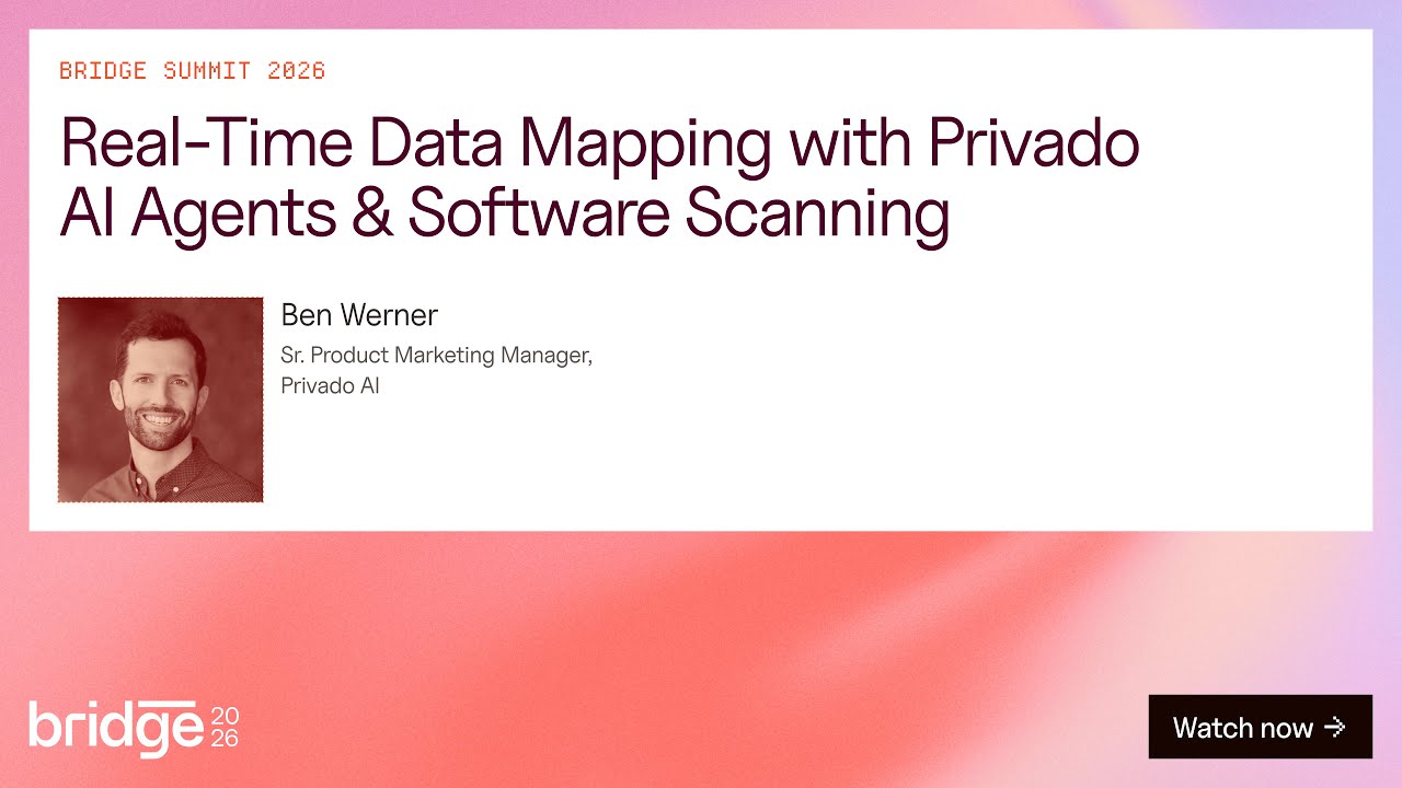 Real-Time Data Mapping with Privado AI Agents & Software Scanning | Bridge Privacy Summit 2026
