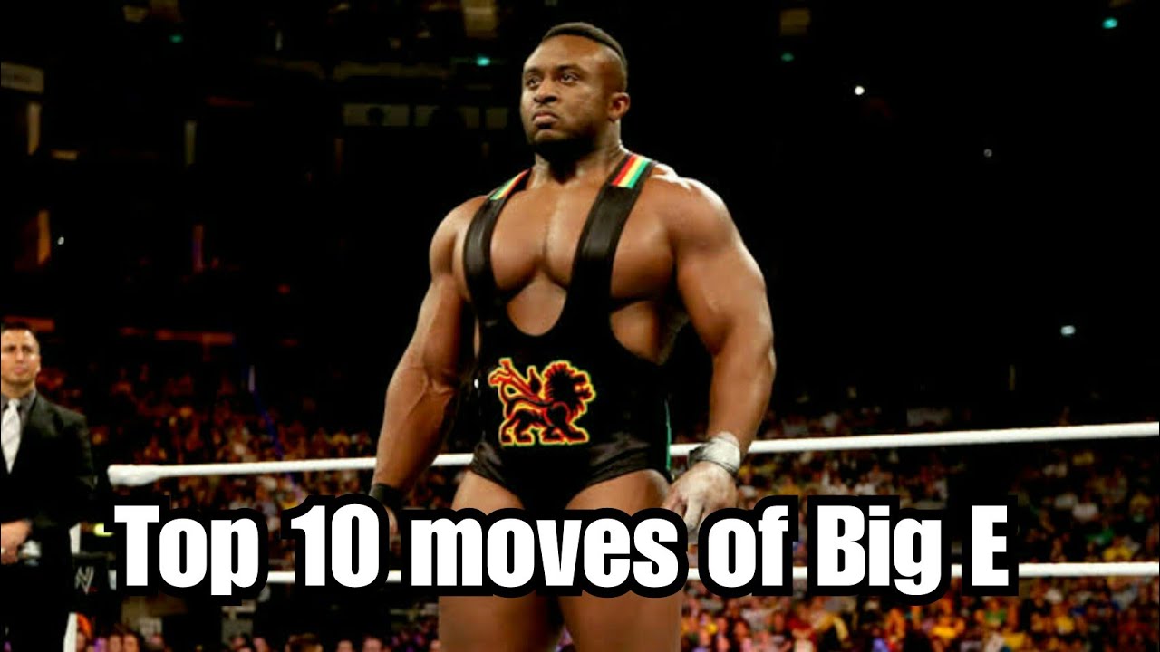 Top 10 moves of Big E