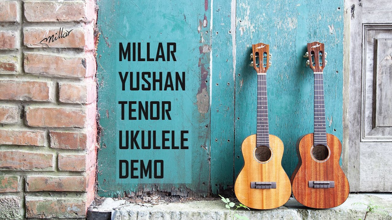 Millar Yushan Mahogany Tenor Ukulele Demo