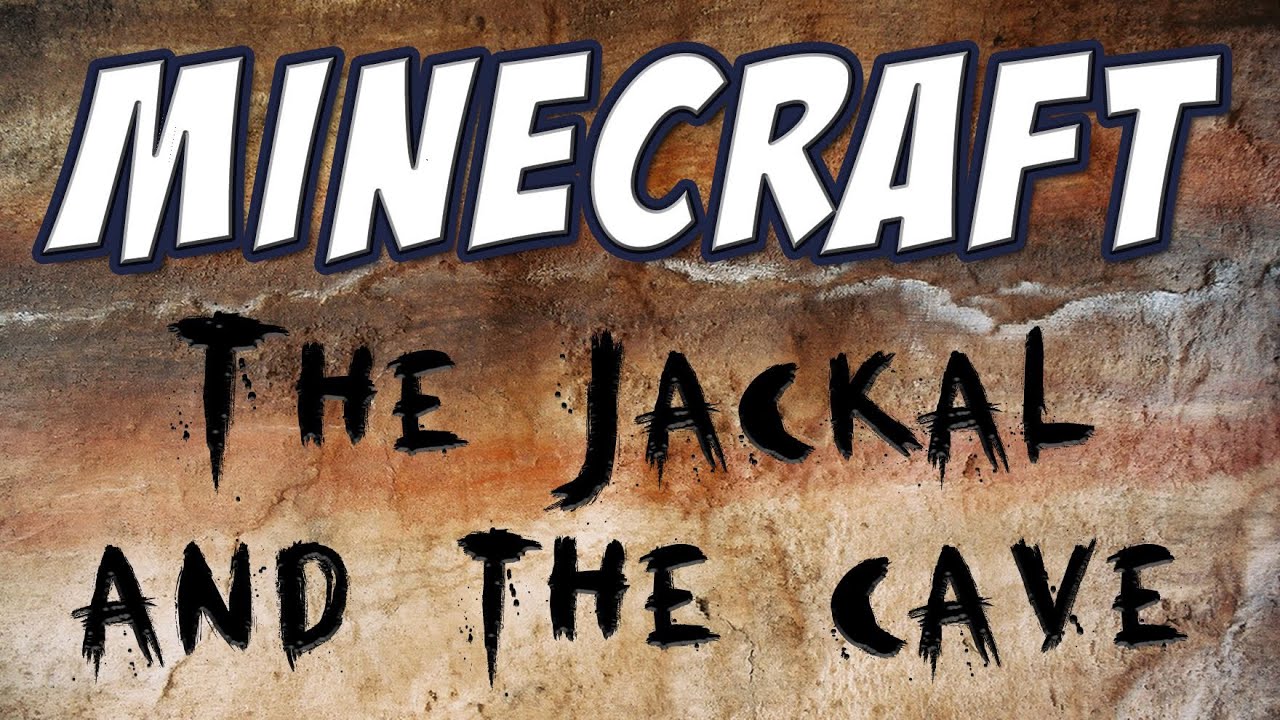 Minecraft - The Jackal and The Cave (Not-Halloween Creepy Special!)
