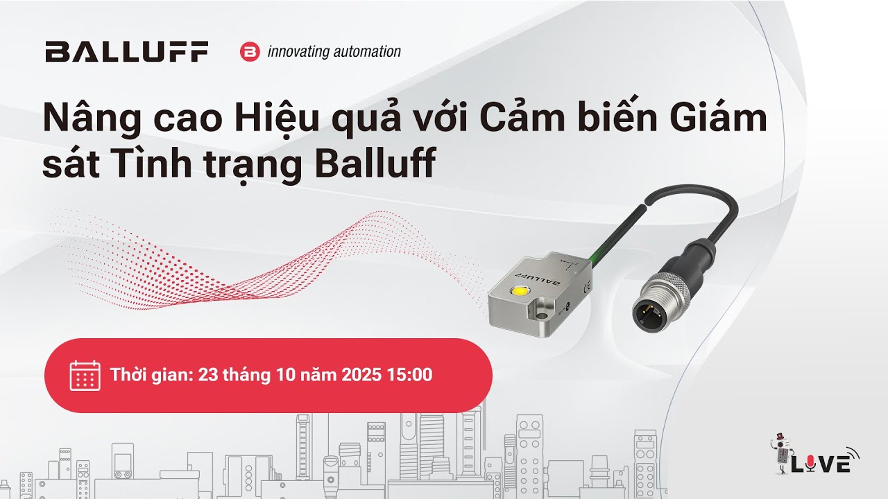 Nâng cao Hiệu quả với Cảm biến Giám sát Tình trạng Balluff